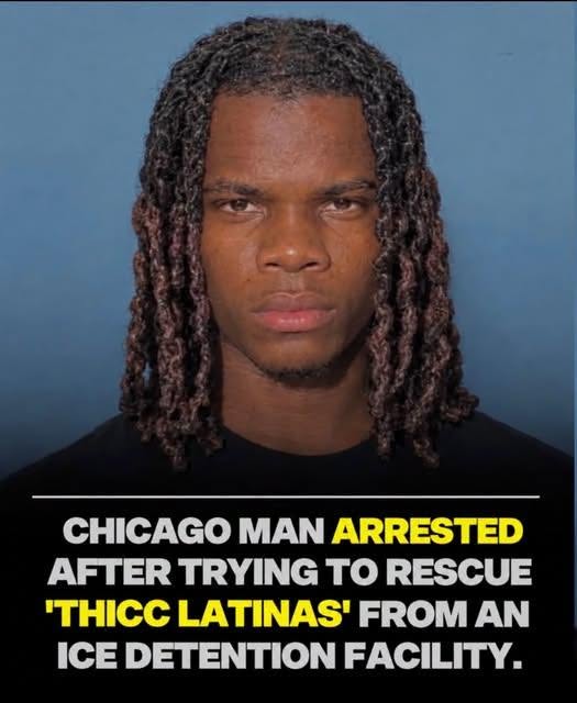 Chicago man arrested after trying to rescue thicc latinas from an ice detention facility